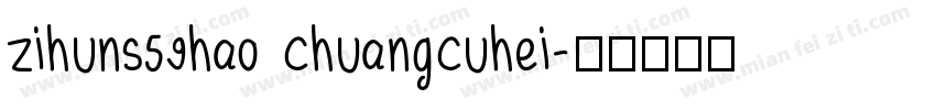 zihuns59hao chuangcuhei字体转换
